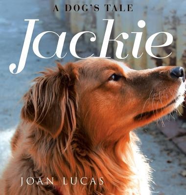 Jackie: A Dogs Tale