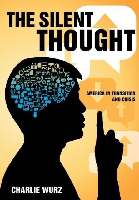The Silent Thought: America in Transition and Crisis