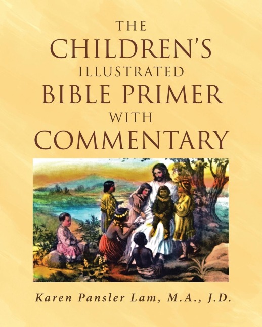The Childrens Illustrated Bible Primer with Commentary