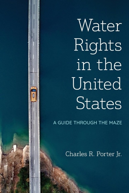 Water Rights in the United States: A Guide through the Maze
