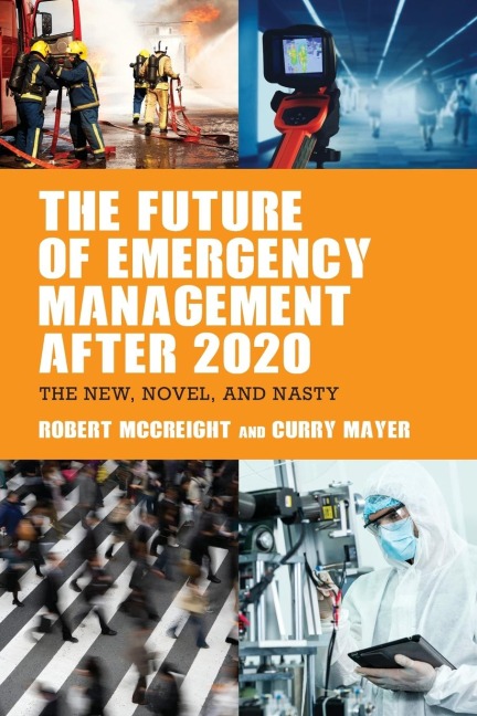 Future of Emergency Management after 2020: the New, Novel, and Nasty