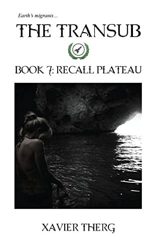 The Transub, Book 7 Recall Plateau