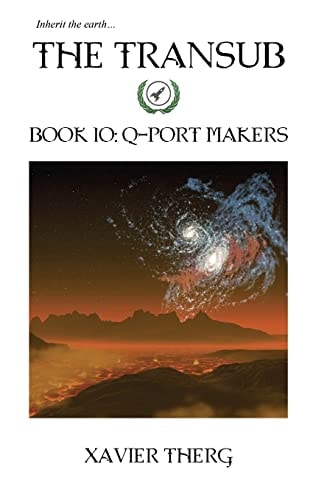 The Transub, Book 10 Q-Port Makers