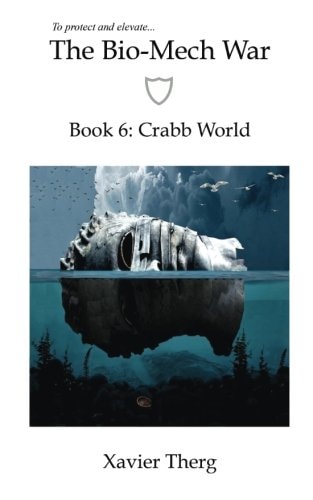 The Bio-Mech War, Book 6 Crabb World