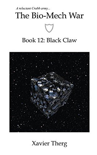 The Bio-Mech War, Book 12 Black Claw