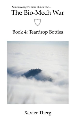The Bio-Mech War, Book 4 Teardrop Bottles