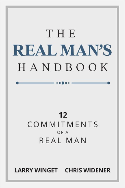 The Real Mans Handbook: 12 Commitment of a Real Man