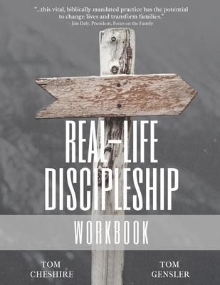 Real-Life Discipleship Workbook: The Ordinary Mans Guide to Disciple-Making