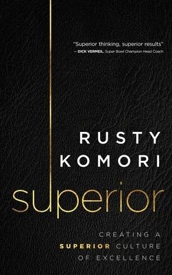 Superior: Creating a Superior Culture of Excellence