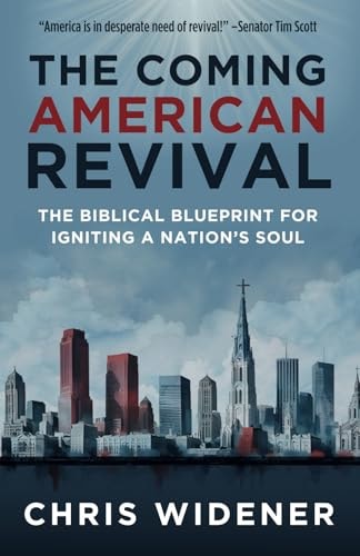 The Coming American Revival The Biblical Blueprint for Igniting a Nation's Soul