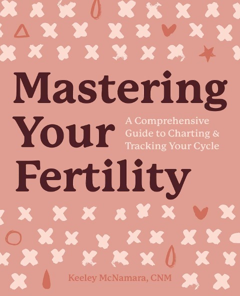 Mastering Your Fertility: A Comprehensive Guide to Charting & Tracking Your Cycle