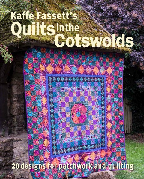 Kaffe Fassetts Quilts in the Cotswolds