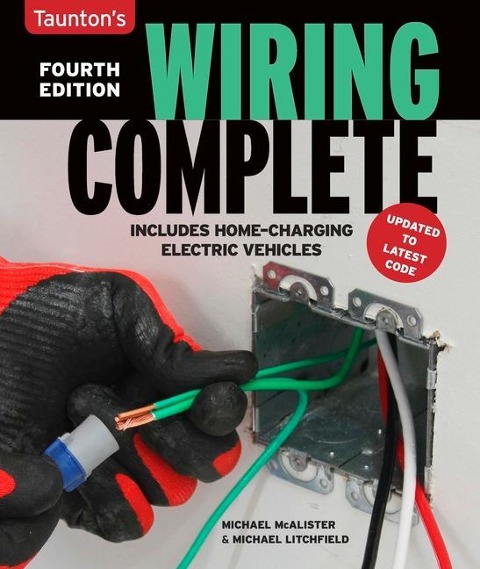Wiring Complete 4th Edition: Expert Advice from Start to Finish