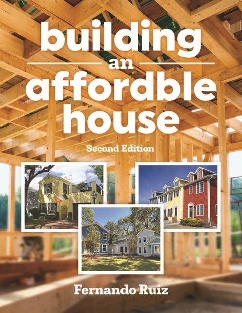 Building an Affordable House 2nd Edition: Trade Secrets to High-Value, Low-Cost Construction