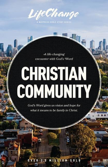 Christian Community: A Bible Study on Being Part of Gods Family