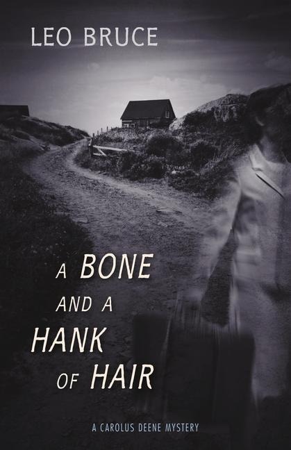 A Bone and a Hank of Hair