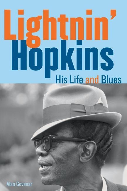 Lightnin' Hopkins: His Life and Blues