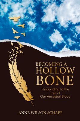 Becoming a Hollow Bone: Responding to the Call of Our Ancestral Blood