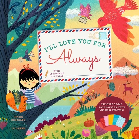 Ill Love You for Always: With 6 Real Love Notes to Write and Keep Forever!