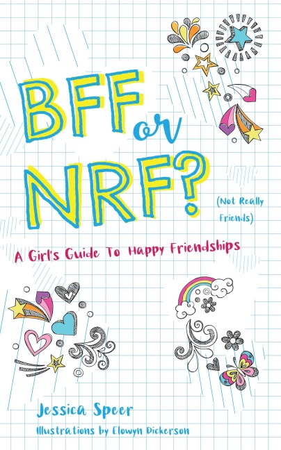 Bff or Nrf (Not Really Friends): A Girls Guide to Happy Friendships