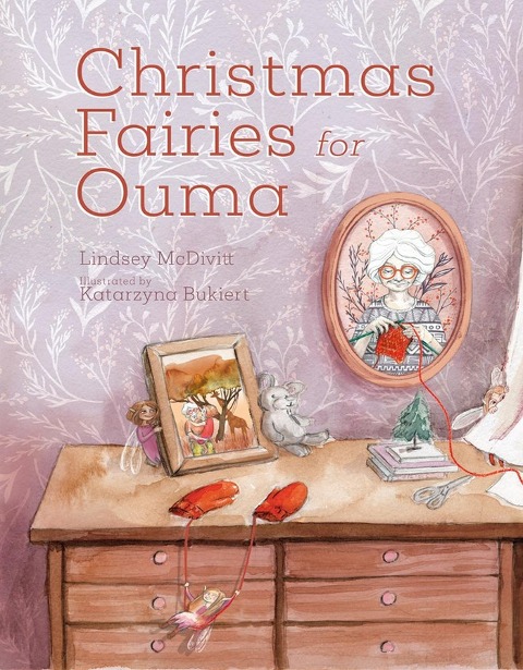 Christmas Fairies for Ouma: A Magical Holiday Tale of Love and Hope