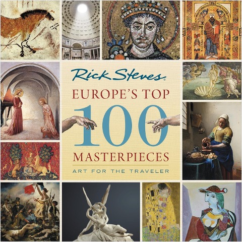 Europes Top 100 Masterpieces (First Edition): Art for the Traveler
