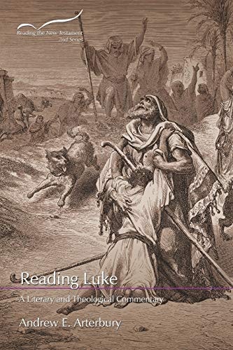 Reading Luke A Literary and Theological Commentary