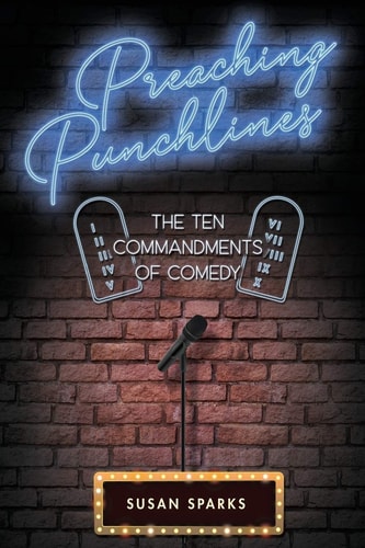 Preaching Punchlines The Ten Commandments of Comedy