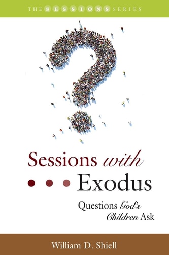 Sessions with Exodus Questions God's Children Ask