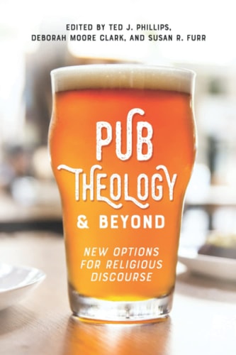Pub Theology & Beyond New Options for Religious Discourse