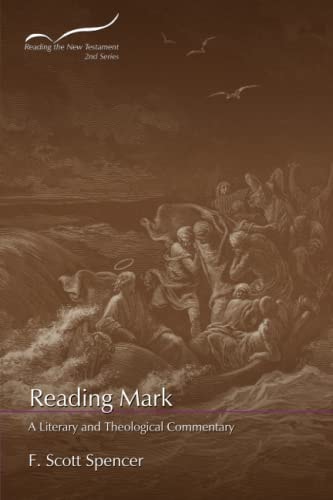 Reading Mark A Literary and Theological Commentary