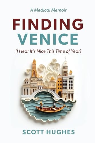 Finding Venice (I Hear It's Nice This Time of Year)