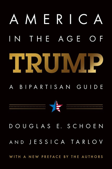 America in the Age of Trump: A Bipartisan Guide