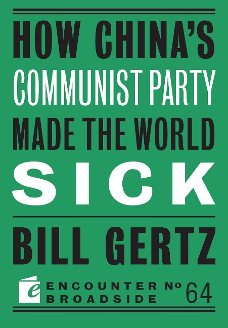 How Chinas Communist Party Made the World Sick