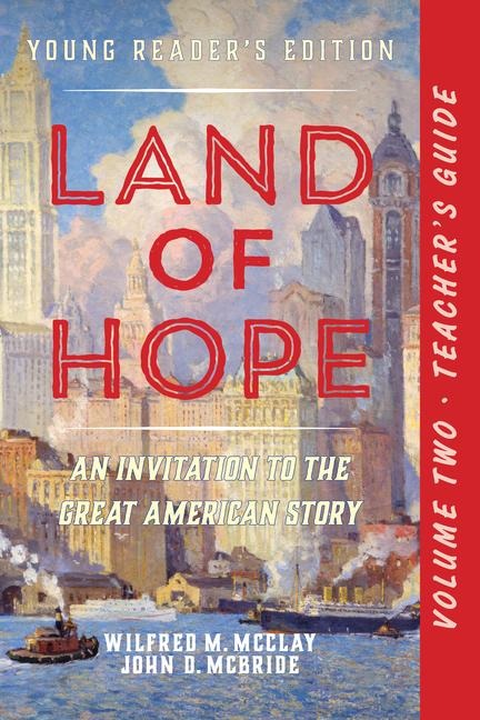 A Teachers Guide to Land of Hope: An Invitation to the Great American Story: Young Readers Edition Vol 2