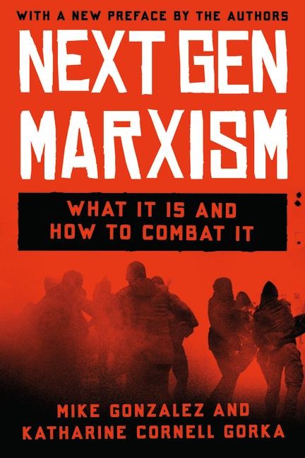 Nextgen Marxism: What It Is and How to Combat It