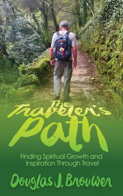 The Travelers Path: Finding Spiritual Growth and Inspiration Through Travel
