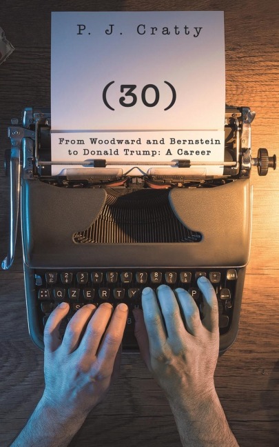 (30) From Woodward and Bernstein to Donald Trump: A Career