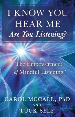 I Know You Hear Me. Are you Listening?