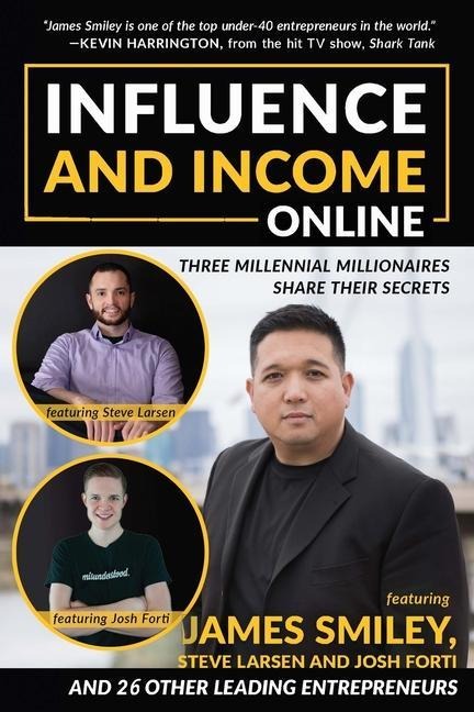 Influence and Income Online: Three Millennial Millionaires Share Their Secrets