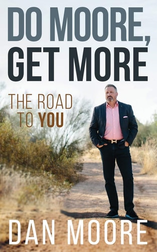 Do Moore, Get More The Road to You