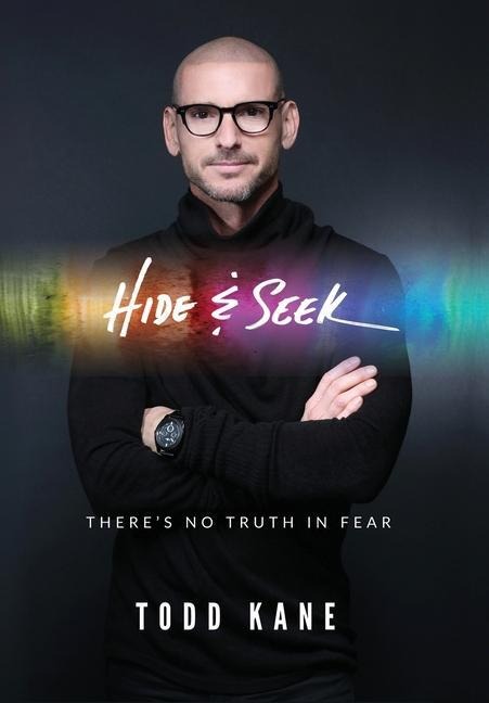 Hide & Seek: Theres No Truth in Fear