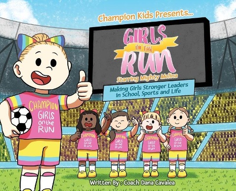 Girls on the Run: Starring Mighty Melina