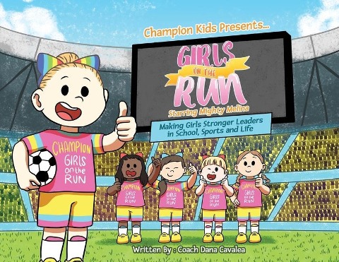 Girls on the Run: Starring Mighty Melina