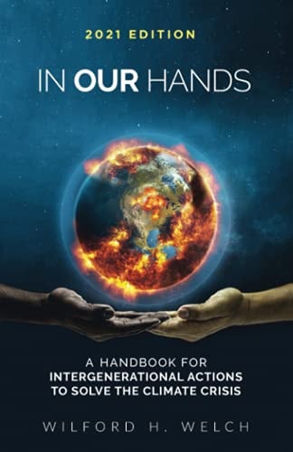 In Our Hands A Handbook for Intergenerational Actions to Solve the Climate Crisis, 2021 Editiion