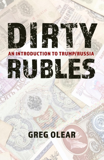 Dirty Rubles: An Introduction to Trump/Russia