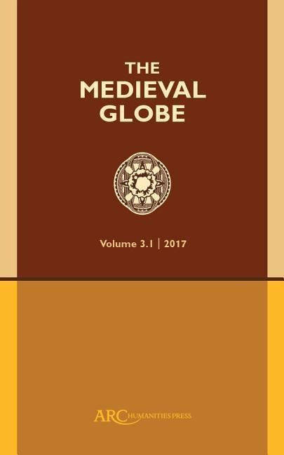 The Medieval Globe Vol. 3 Part 1