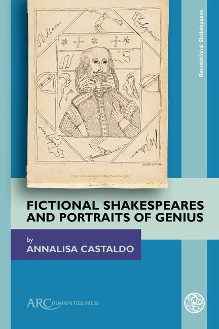 Fictional Shakespeares and Portraits of Genius