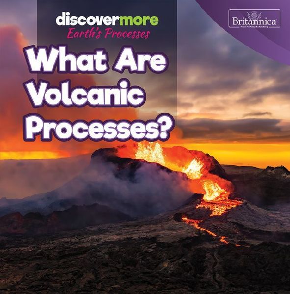 What Are Volcanic Processes?