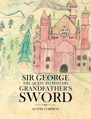 Sir George: The Quest to find his Grandfathers Sword